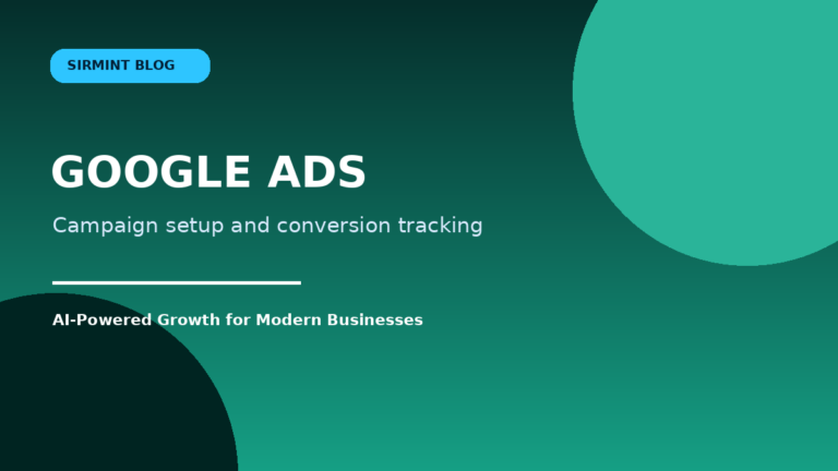 Google Ads Basics: Campaign Setup and Conversion Tracking